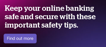 Keep your online banking safe and secure with these important safety tips.